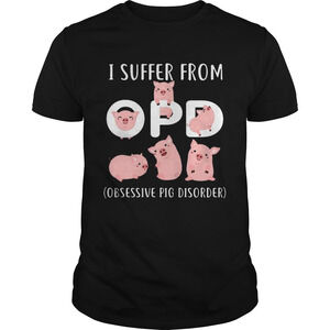 Pig I Suffer From Opd Obsessive Pig Disorder Shirt
